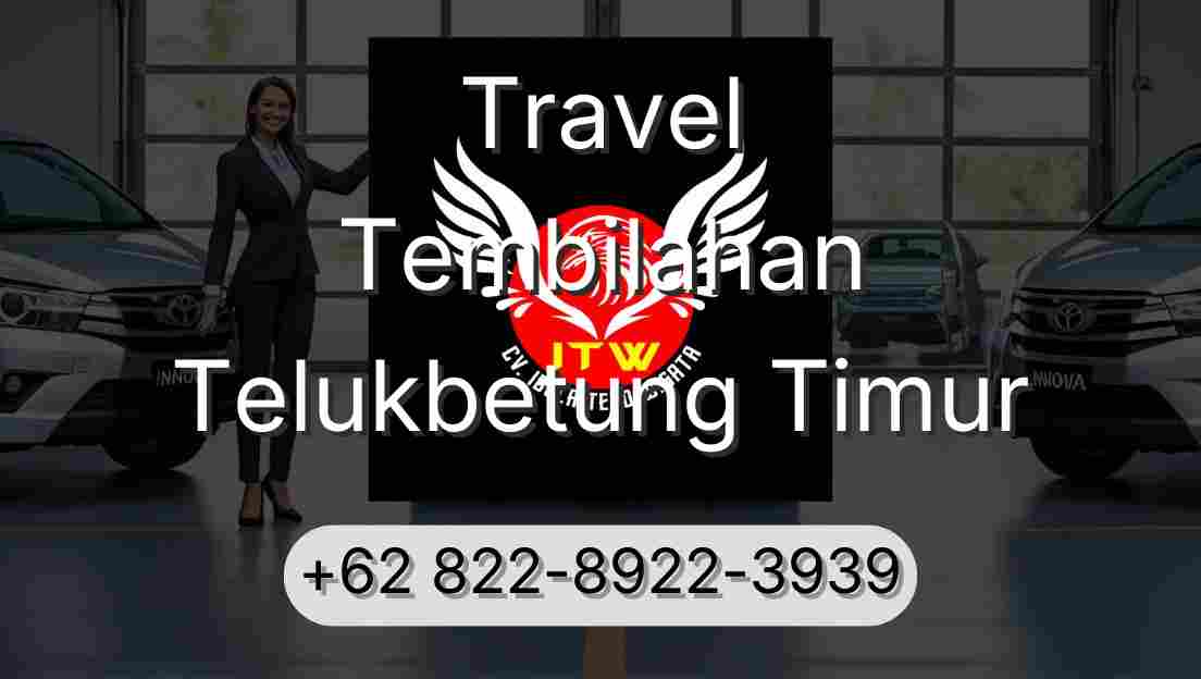Travel Tembilahan Telukbetung Timur