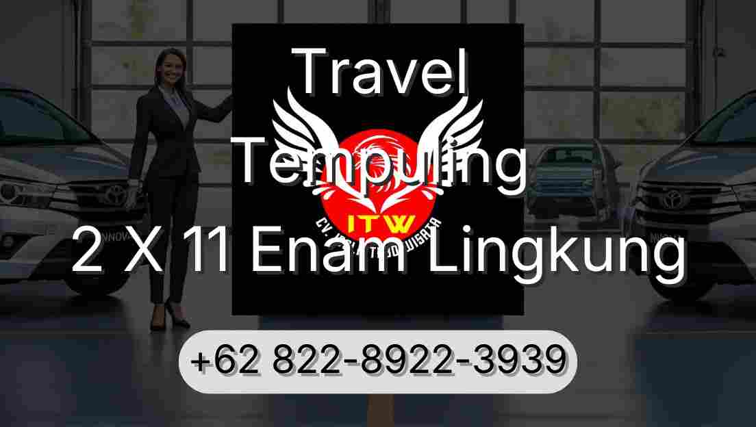 Travel Tempuling 2 X 11 Enam Lingkung