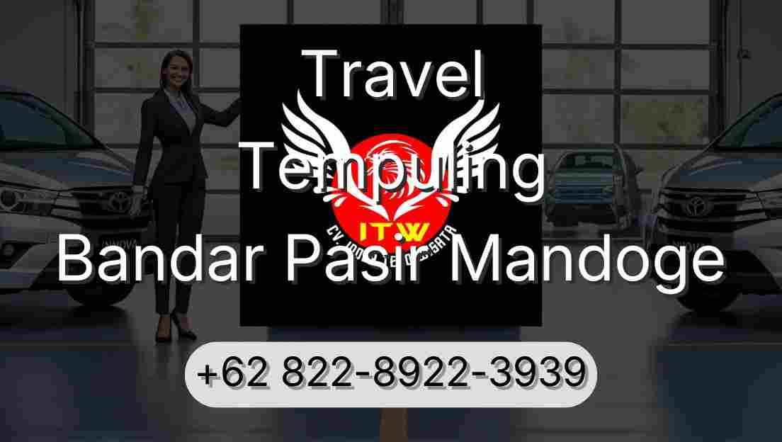 Travel Tempuling Bandar Pasir Mandoge