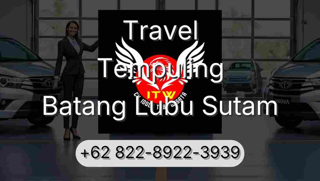 Travel Tempuling Batang Lubu Sutam