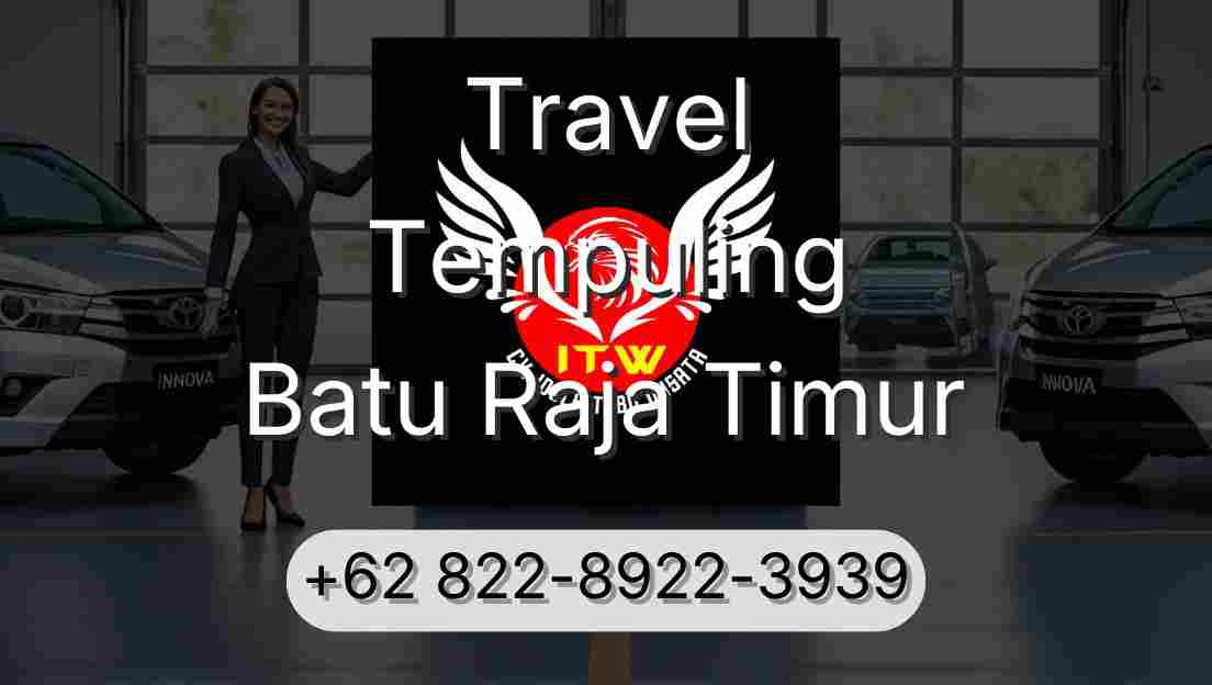 Travel Tempuling Batu Raja Timur