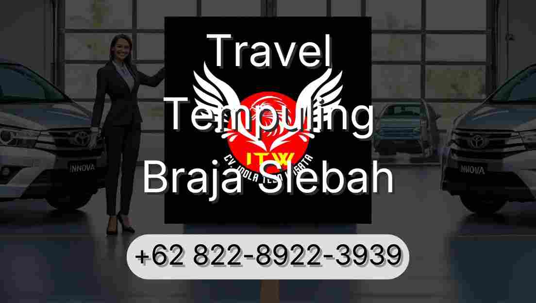 Travel Tempuling Braja Slebah