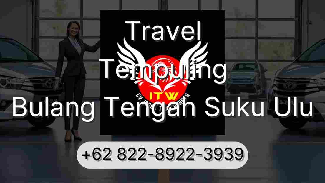 Travel Tempuling Bulang Tengah Suku Ulu