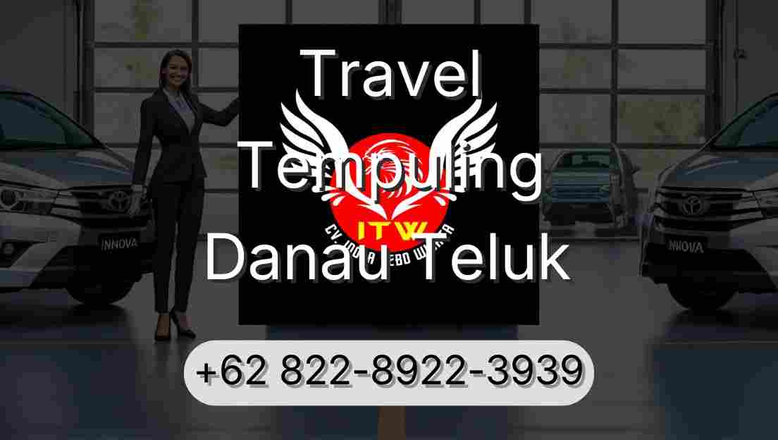 Travel Tempuling Danau Teluk