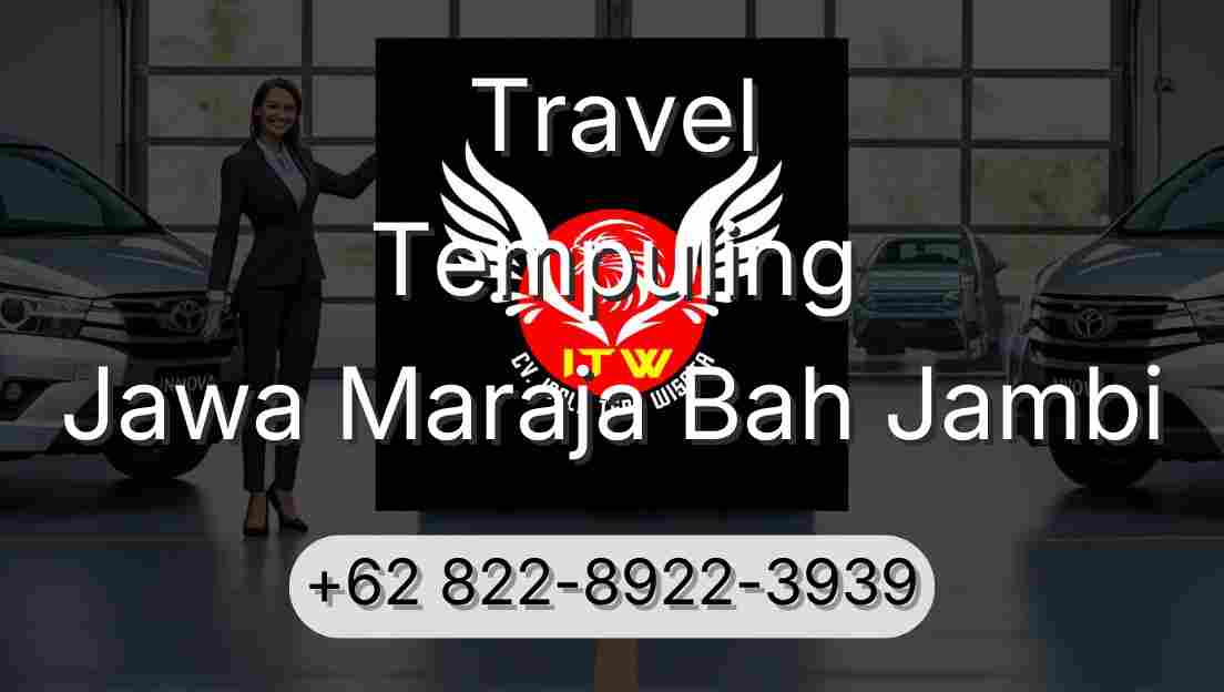Travel Tempuling Jawa Maraja Bah Jambi