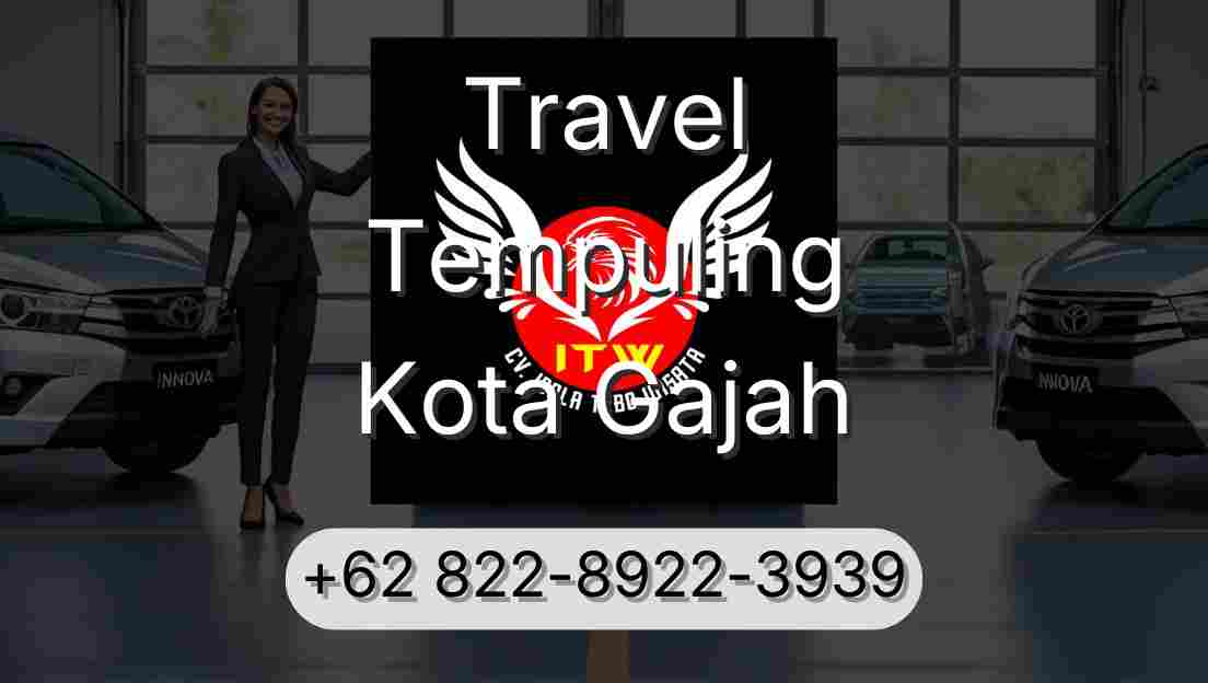 Travel Tempuling Kota Gajah