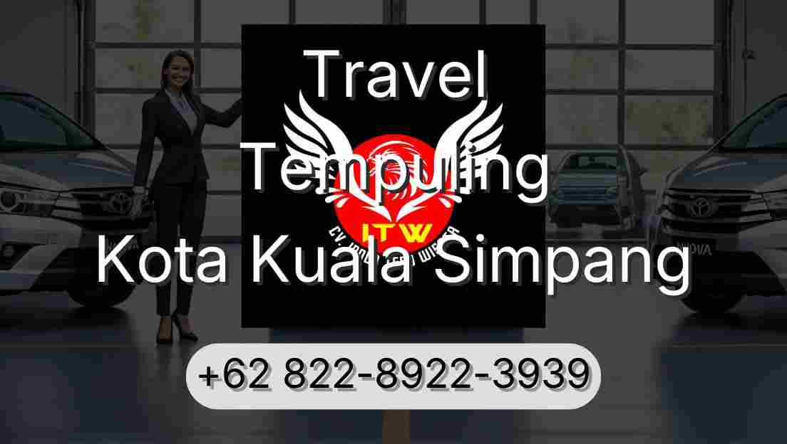 Travel Tempuling Kota Kuala Simpang