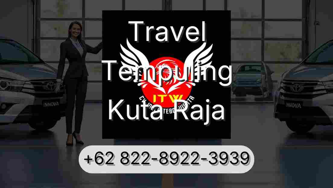 Travel Tempuling Kuta Raja