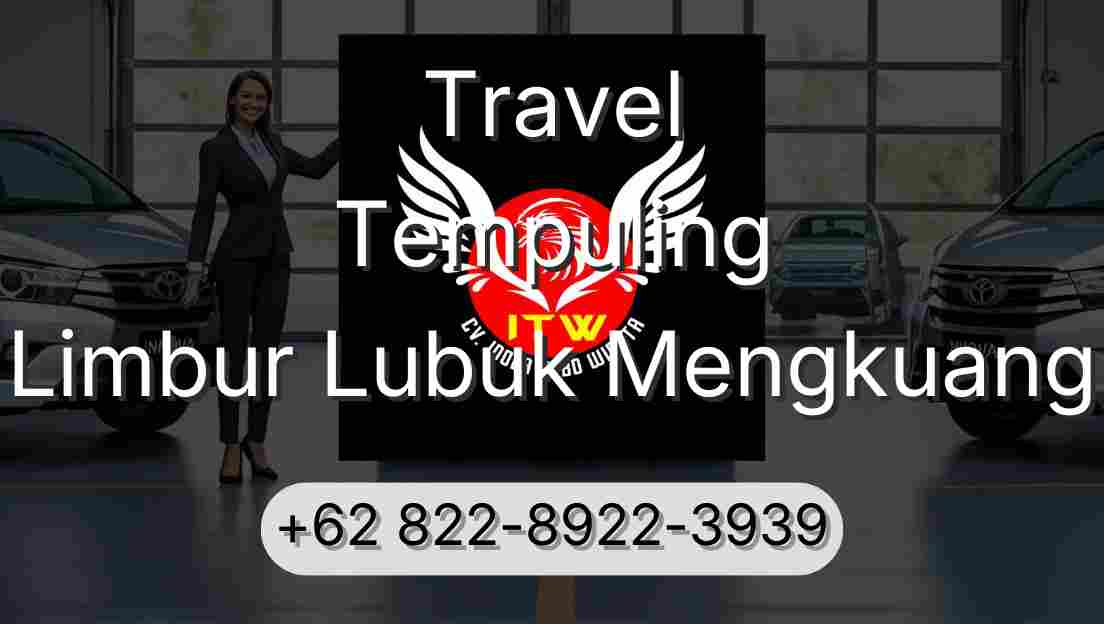 Travel Tempuling Limbur Lubuk Mengkuang