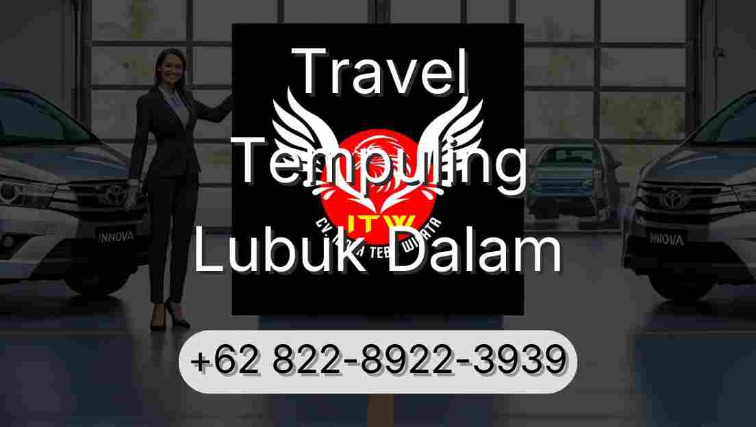 Travel Tempuling Lubuk Dalam