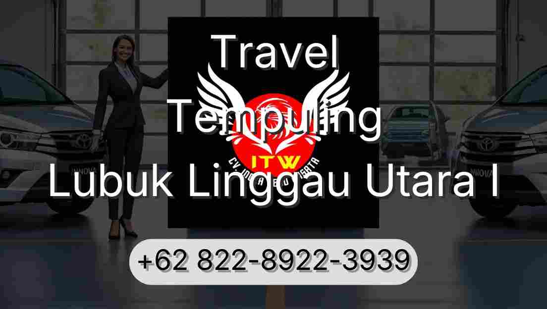 Travel Tempuling Lubuk Linggau Utara I