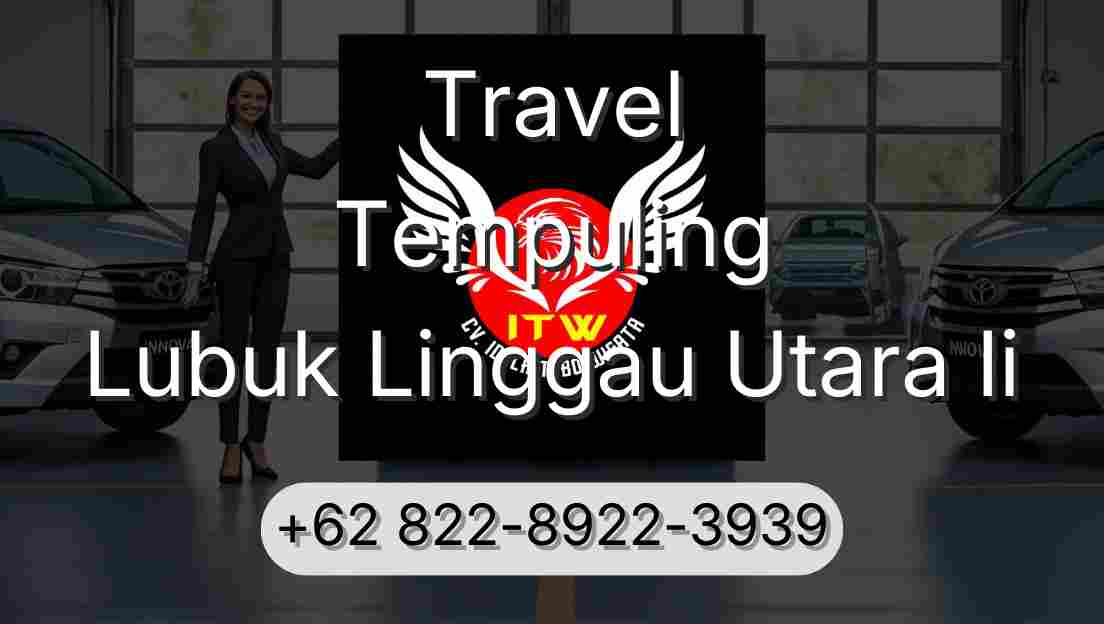 Travel Tempuling Lubuk Linggau Utara Ii