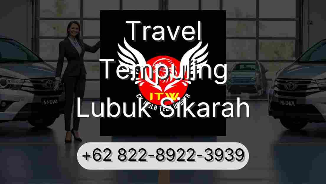 Travel Tempuling Lubuk Sikarah
