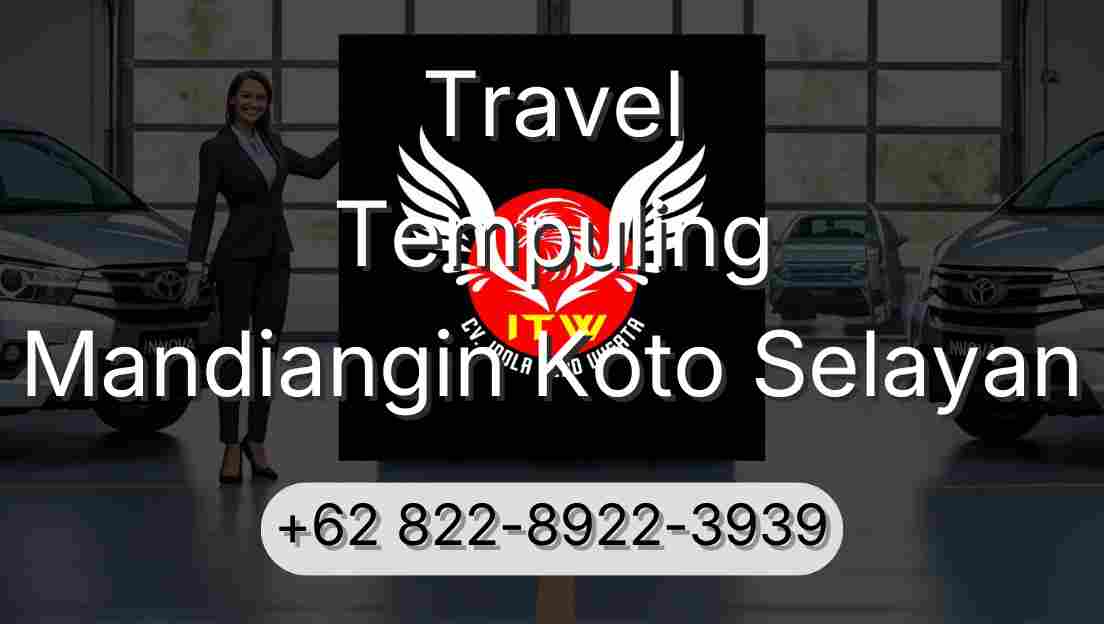 Travel Tempuling Mandiangin Koto Selayan