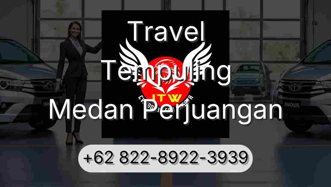 Travel Tempuling Medan Perjuangan