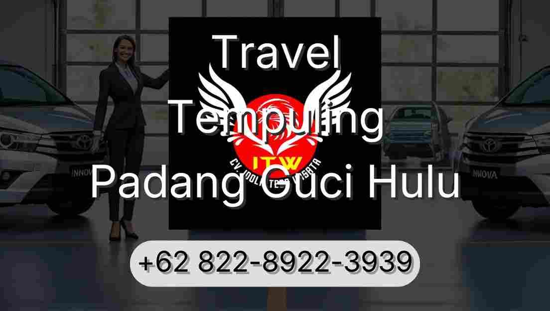 Travel Tempuling Padang Guci Hulu