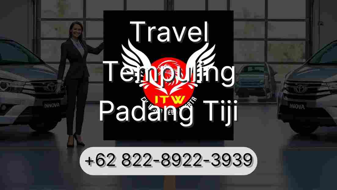Travel Tempuling Padang Tiji
