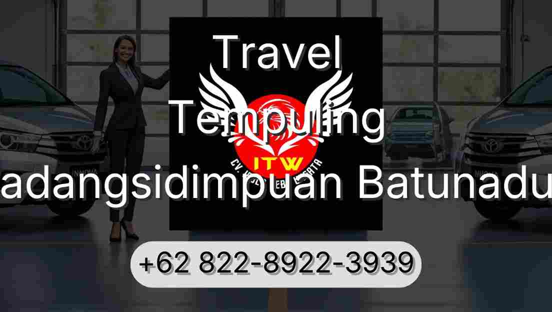 Travel Tempuling Padangsidimpuan Batunadua