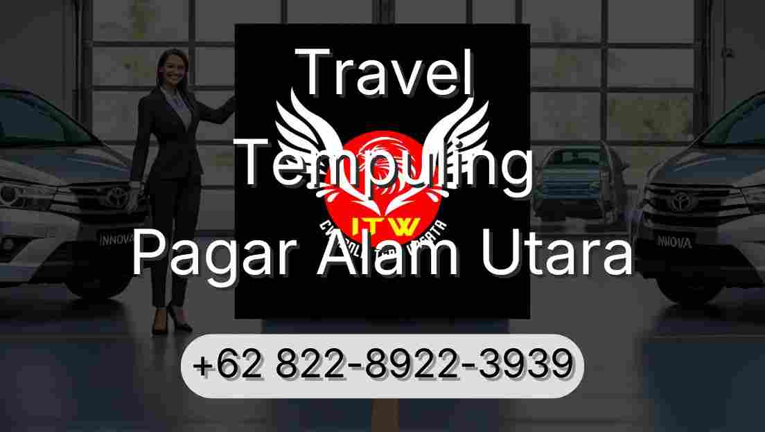 Travel Tempuling Pagar Alam Utara
