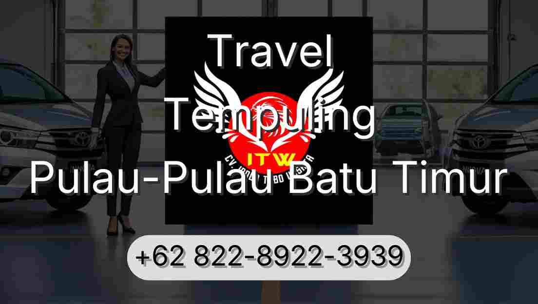 Travel Tempuling Pulau-Pulau Batu Timur