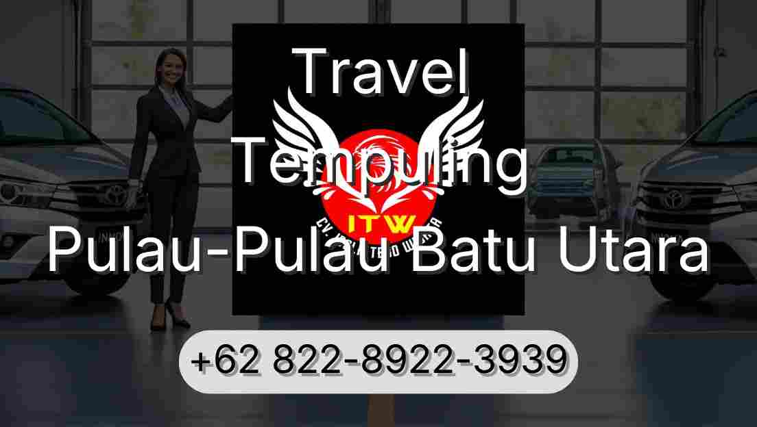 Travel Tempuling Pulau-Pulau Batu Utara