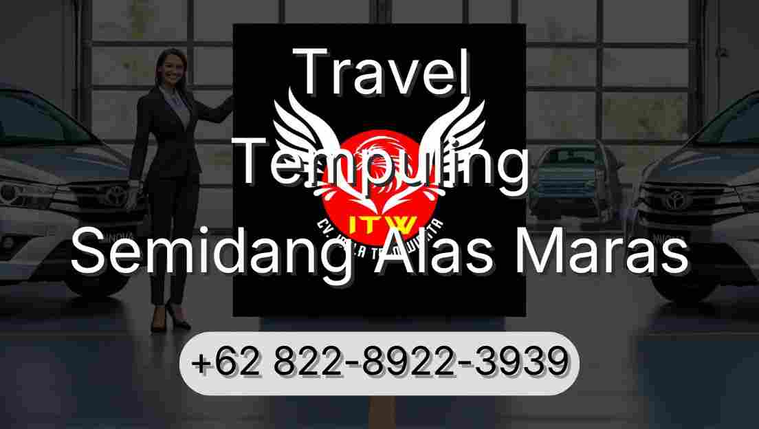 Travel Tempuling Semidang Alas Maras