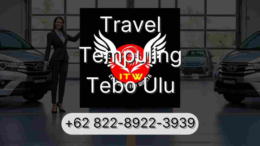 Travel Tempuling Tebo Ulu