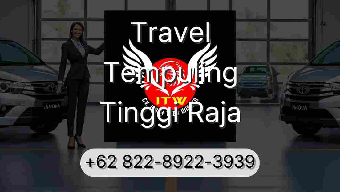 Travel Tempuling Tinggi Raja