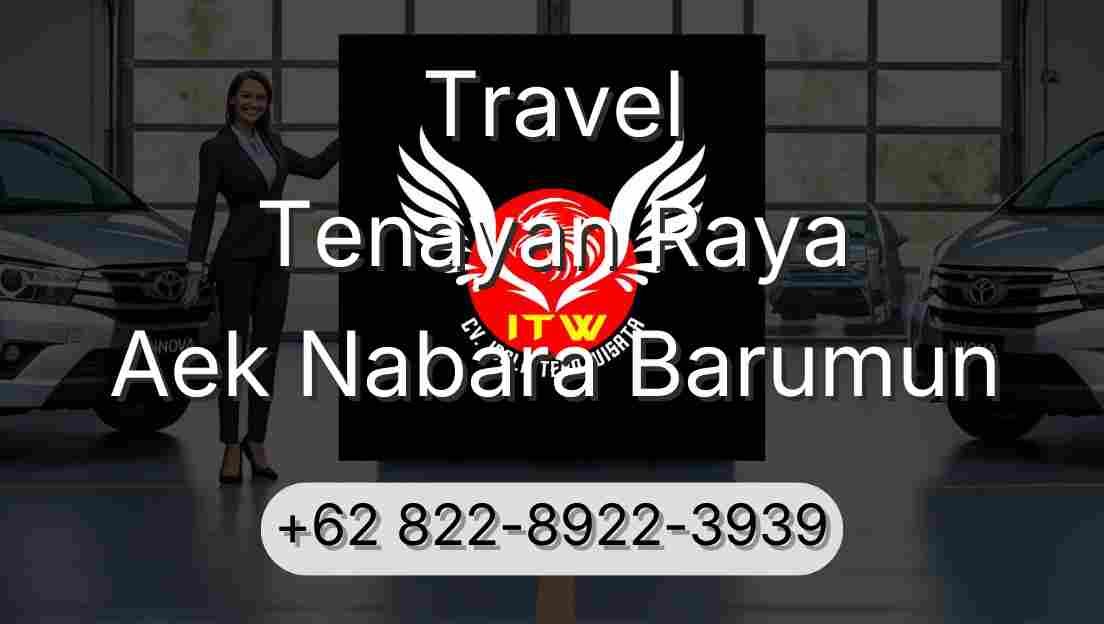 Travel Tenayan Raya Aek Nabara Barumun