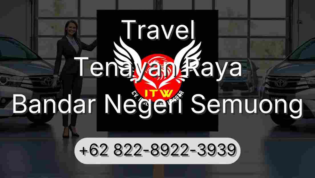 Travel Tenayan Raya Bandar Negeri Semuong