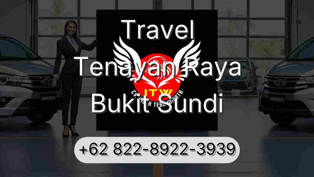 Travel Tenayan Raya Bukit Sundi