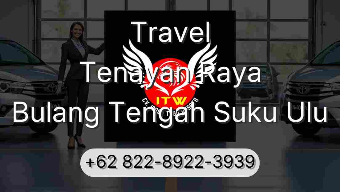 Travel Tenayan Raya Bulang Tengah Suku Ulu