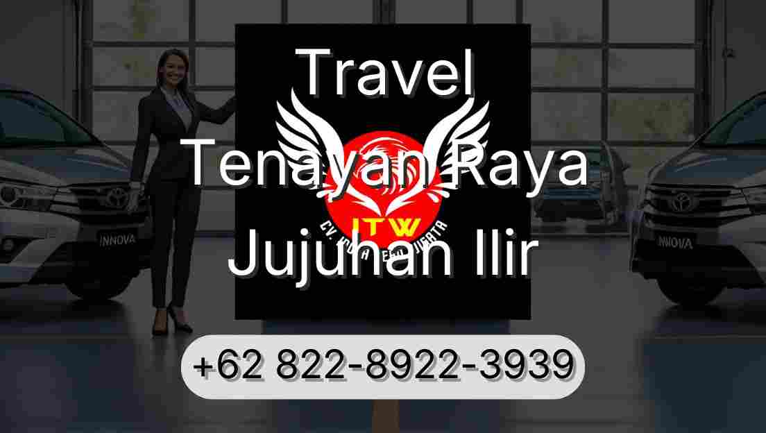 Travel Tenayan Raya Jujuhan Ilir