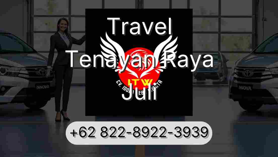 Travel Tenayan Raya Juli