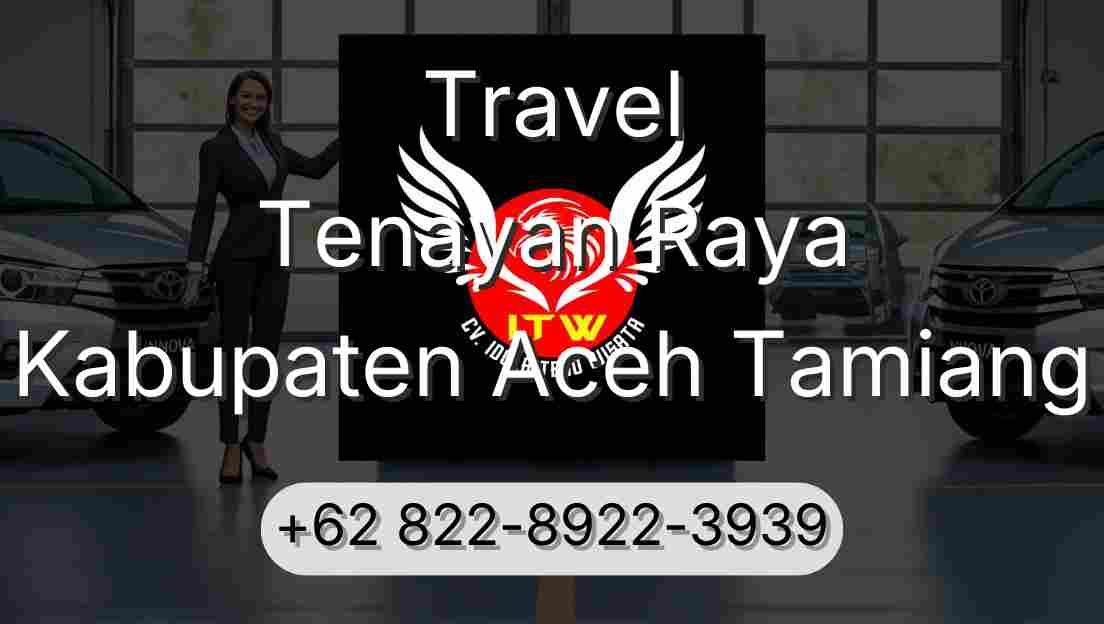 Travel Tenayan Raya Kabupaten Aceh Tamiang