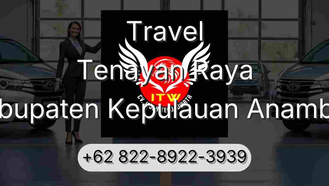 Travel Tenayan Raya Kabupaten Kepulauan Anambas