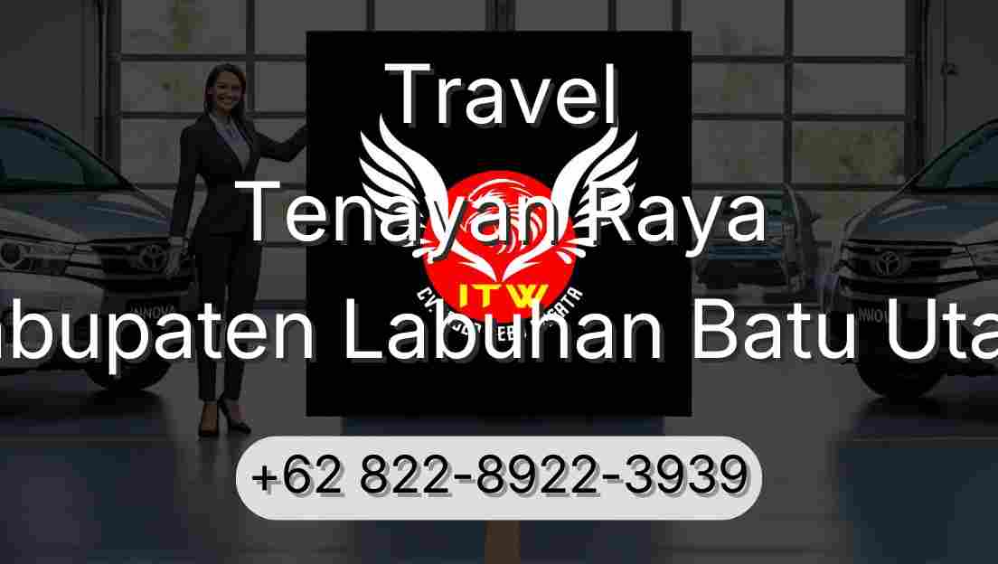 Travel Tenayan Raya Kabupaten Labuhan Batu Utara