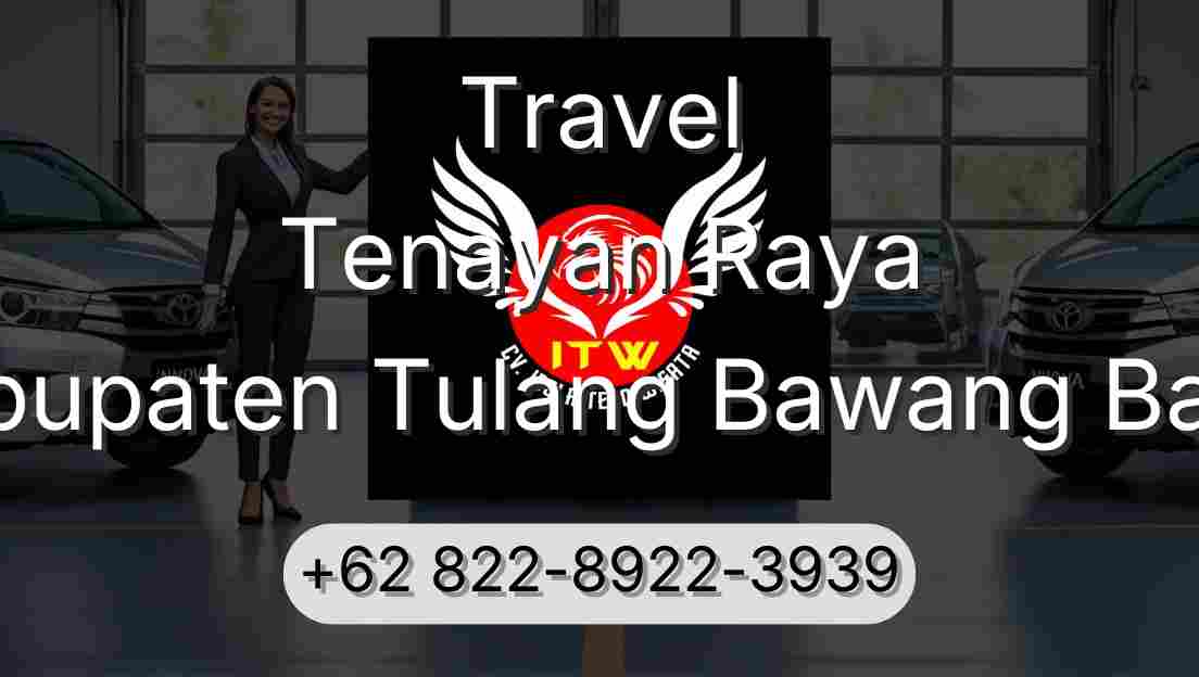 Travel Tenayan Raya Kabupaten Tulang Bawang Barat