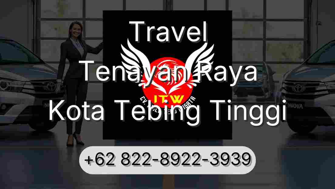 Travel Tenayan Raya Kota Tebing Tinggi