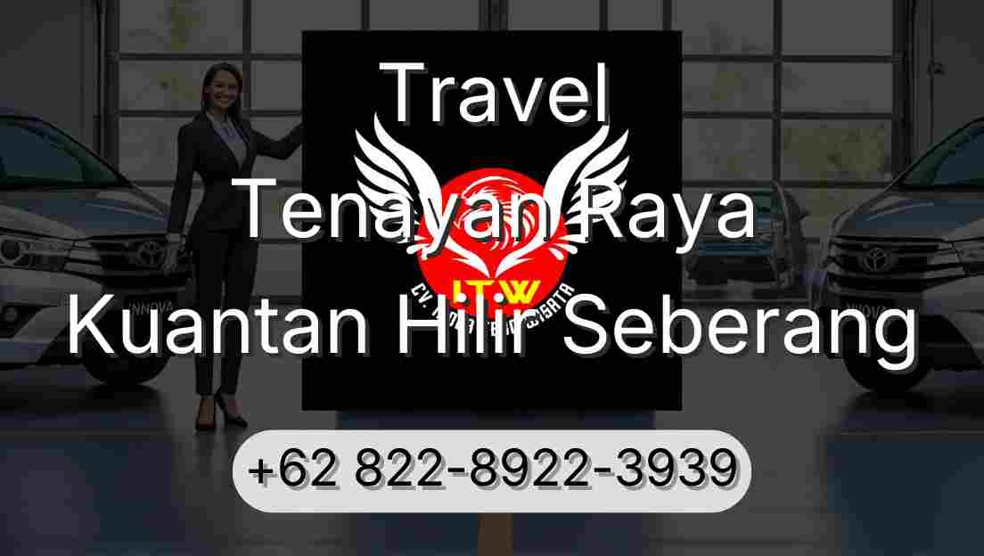 Travel Tenayan Raya Kuantan Hilir Seberang
