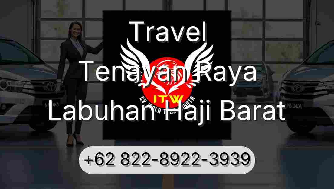 Travel Tenayan Raya Labuhan Haji Barat