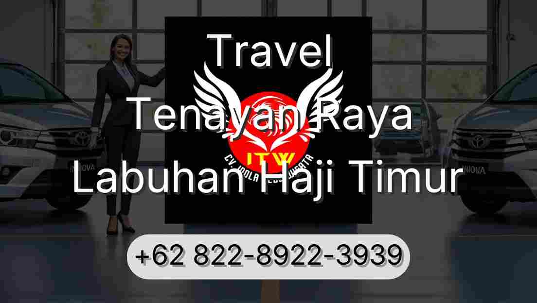 Travel Tenayan Raya Labuhan Haji Timur