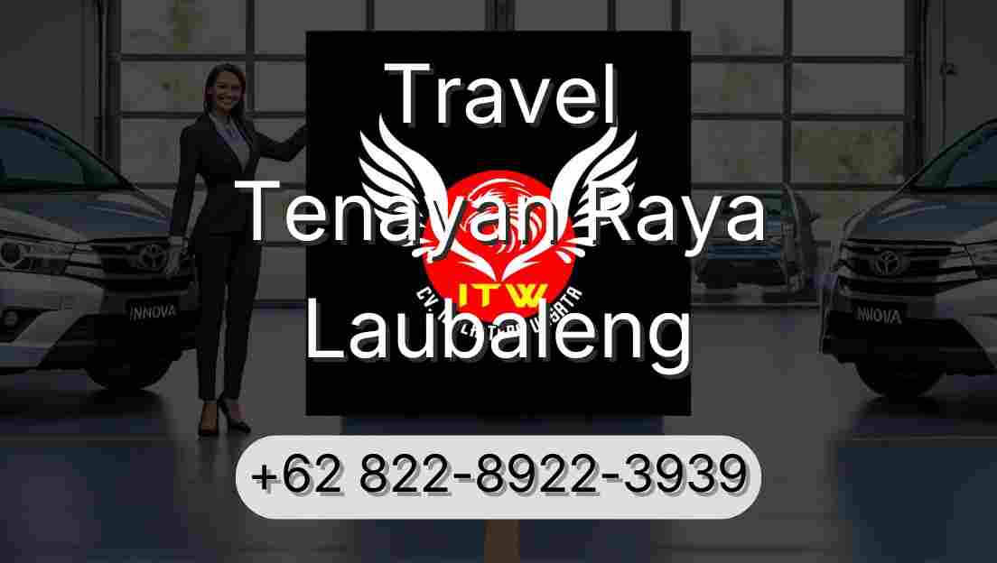 Travel Tenayan Raya Laubaleng