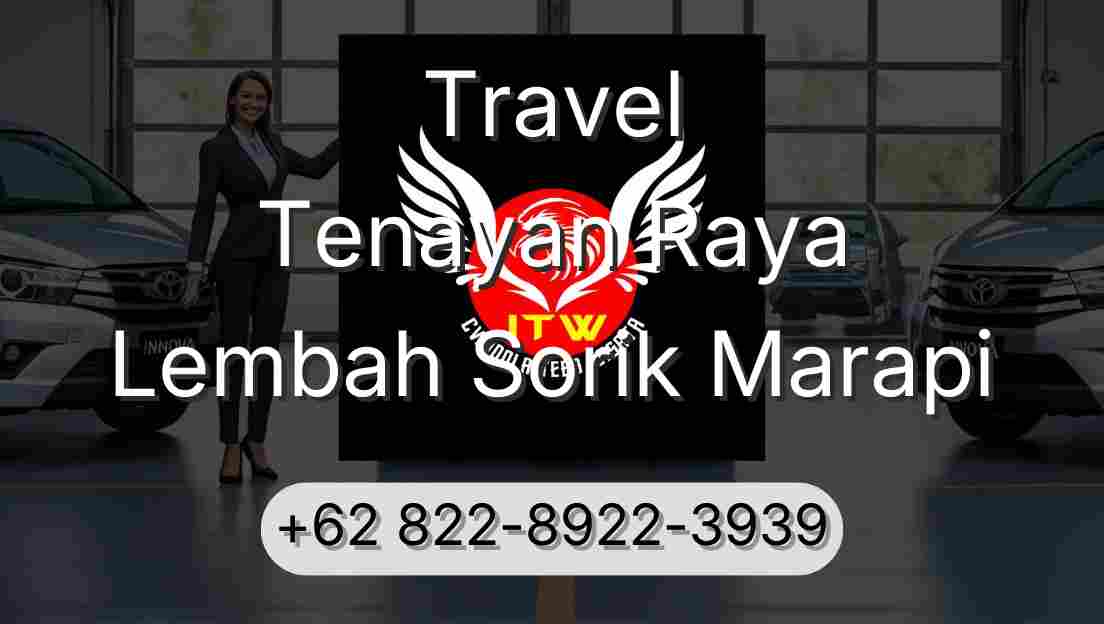 Travel Tenayan Raya Lembah Sorik Marapi