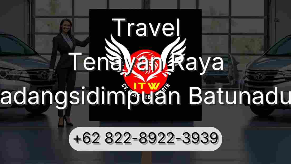 Travel Tenayan Raya Padangsidimpuan Batunadua