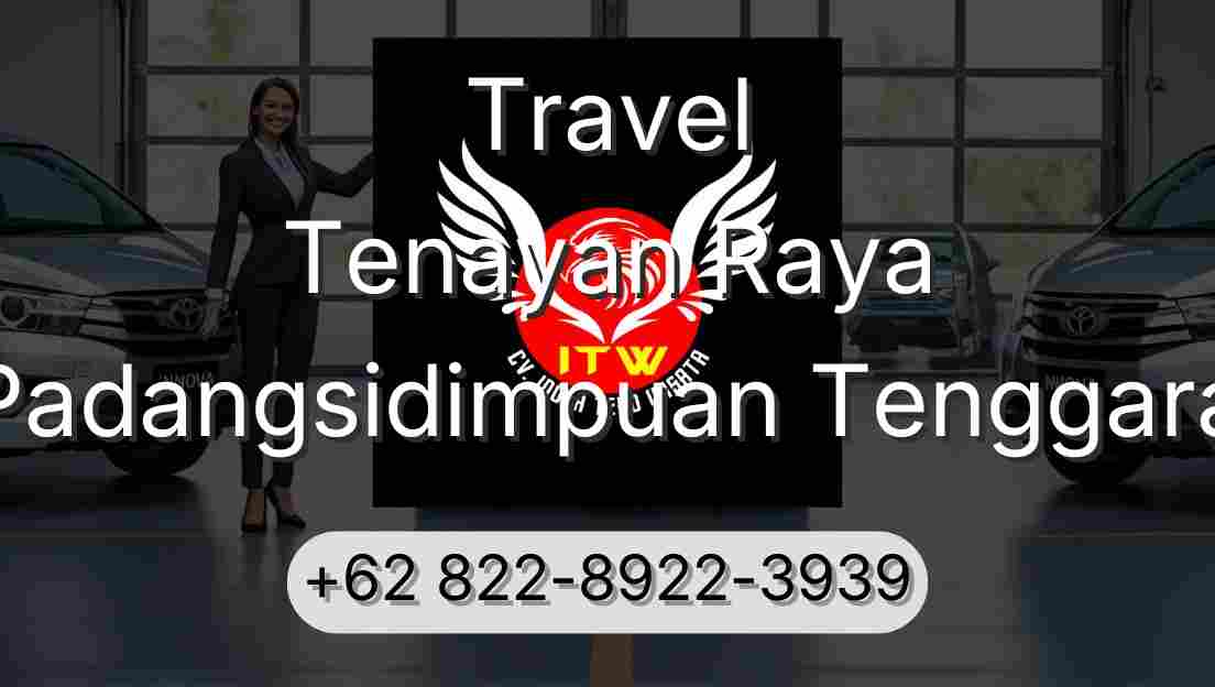 Travel Tenayan Raya Padangsidimpuan Tenggara