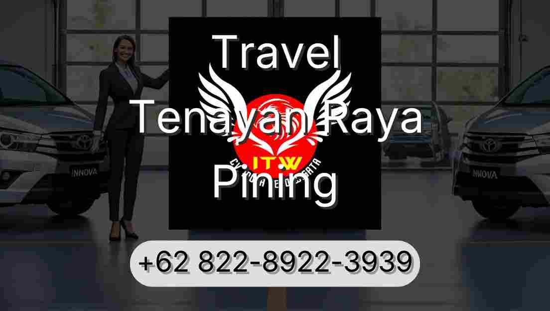 Travel Tenayan Raya Pining