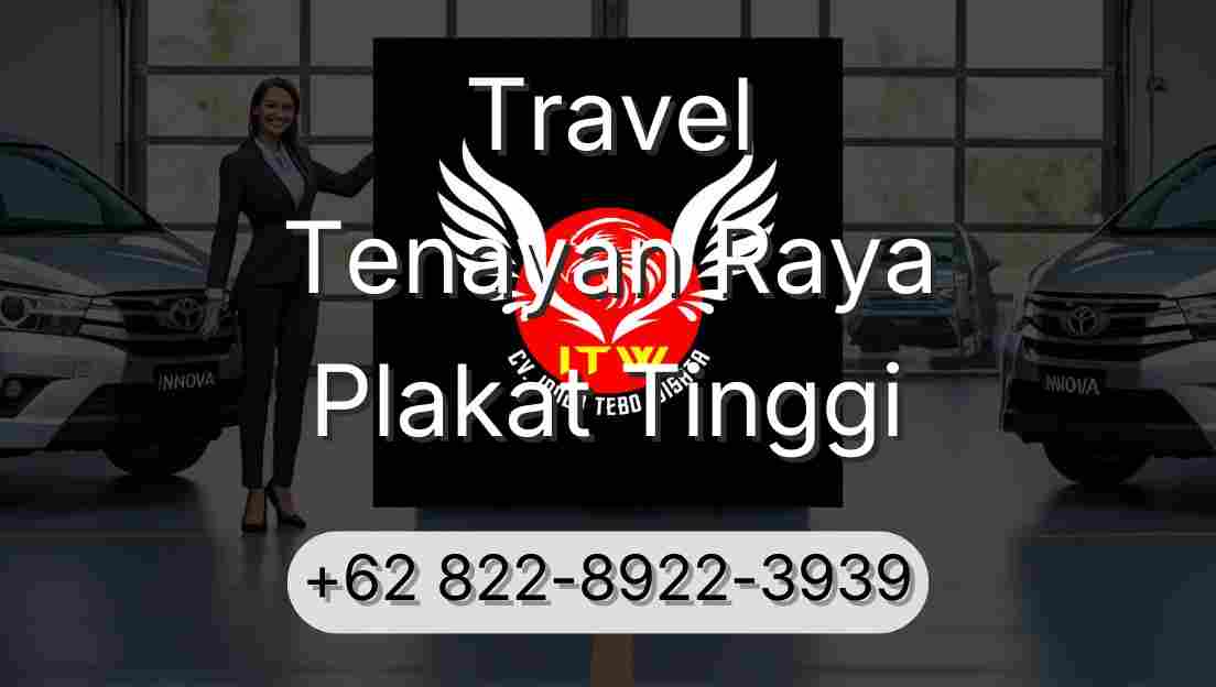 Travel Tenayan Raya Plakat Tinggi