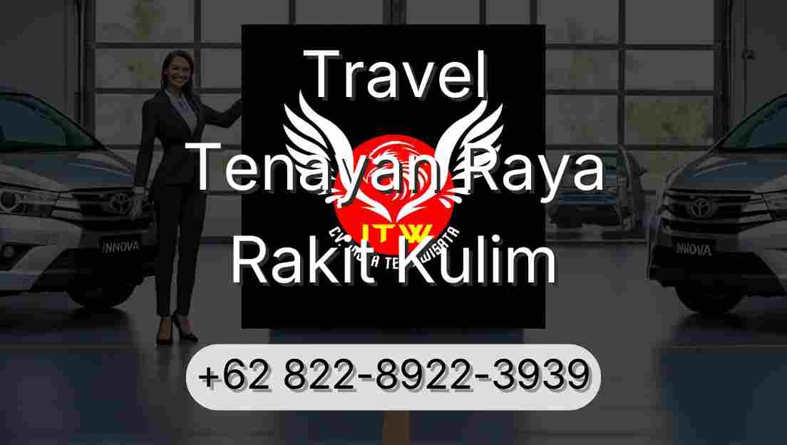 Travel Tenayan Raya Rakit Kulim