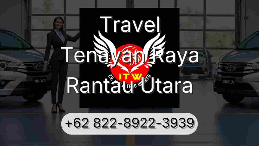 Travel Tenayan Raya Rantau Utara